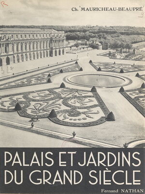 cover image of Palais et jardins du Grand Siècle